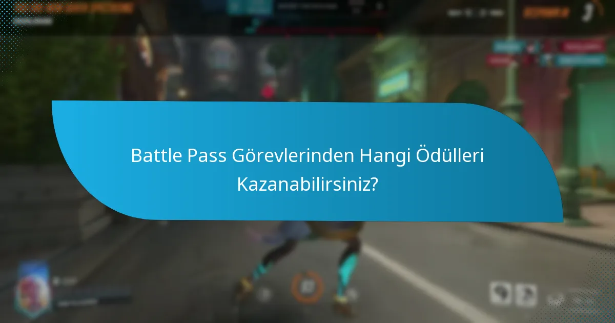 Battle Pass Görevleriyle İlgili Yaygın Sorunlar Nelerdir?