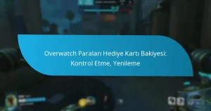 Overwatch Paraları Hediye Kartı Bakiyesi: Kontrol Etme, Yenileme