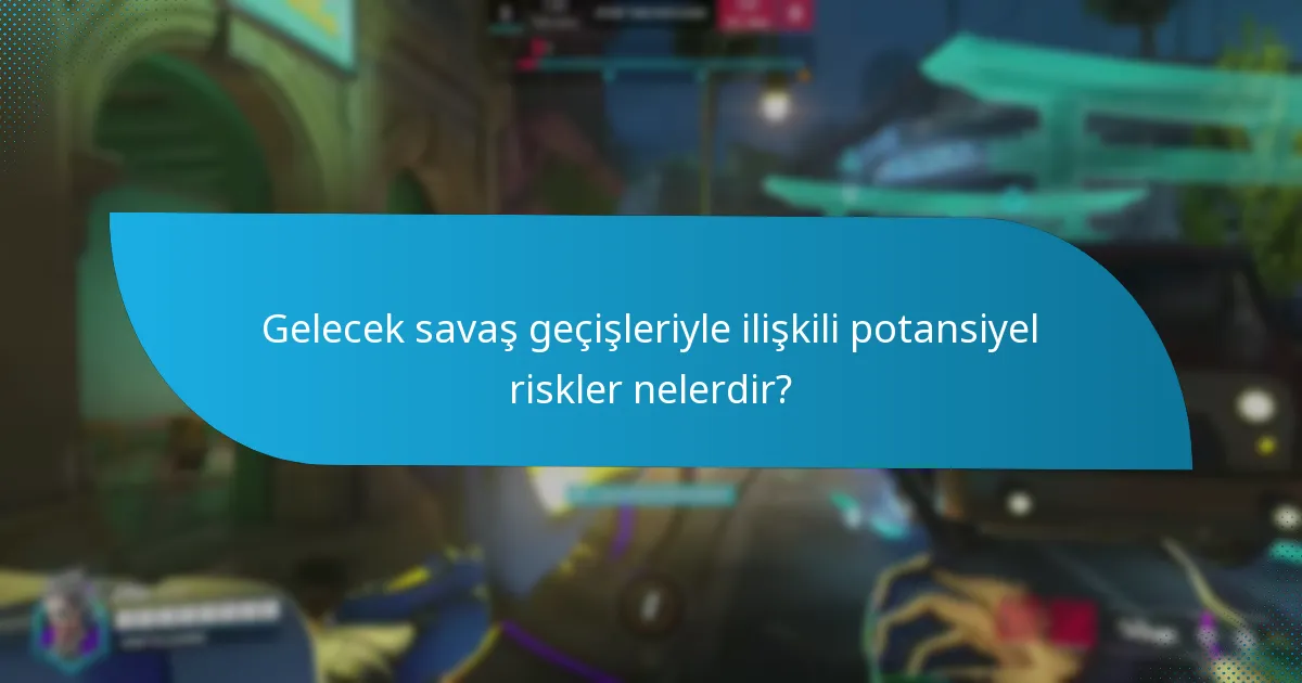 Gelecek savaş geçişleri için topluluk beklentileri nelerdir?