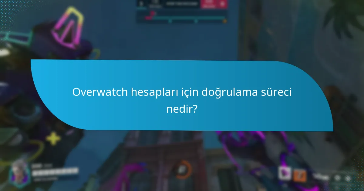 Overwatch hesabınızı güvence altına almak için en iyi uygulamalar nelerdir?