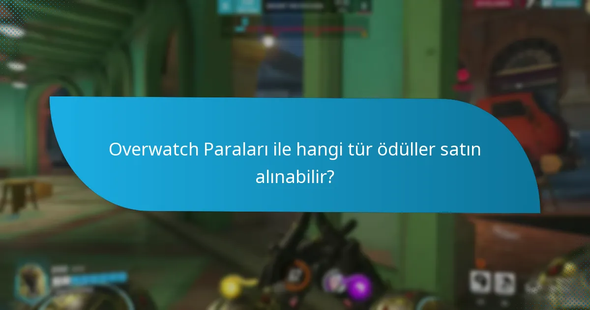 Oyuncular Overwatch Paralarını nasıl kazanabilir?
