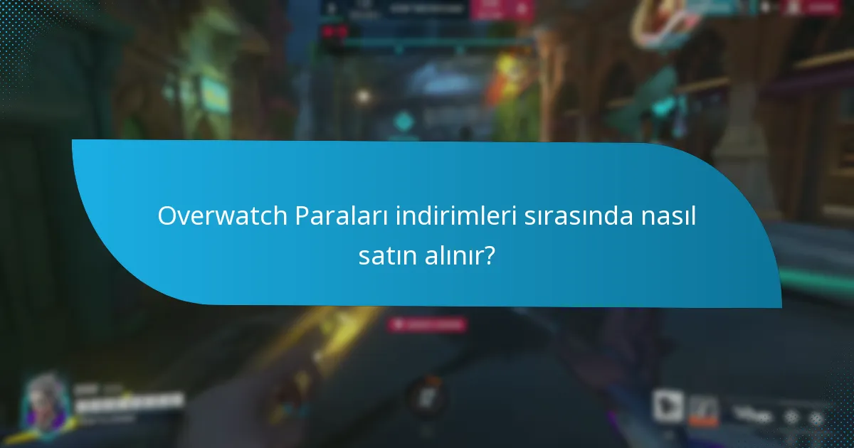 Overwatch Paraları ile hangi oyun içi eşyalar satın alınabilir?