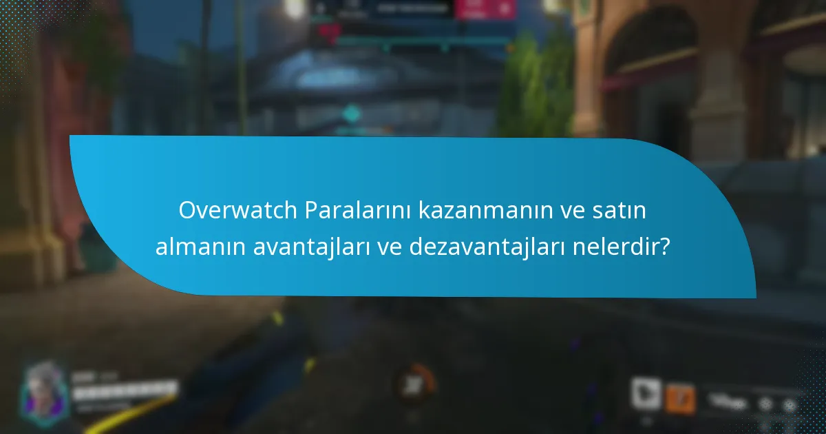 Overwatch Paralarını satın alma seçenekleri nelerdir?