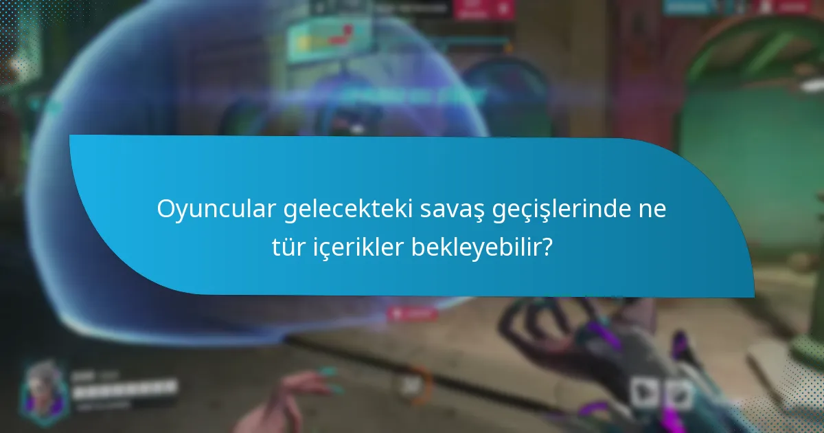 Gelecek savaş geçişleriyle ilişkili potansiyel riskler nelerdir?