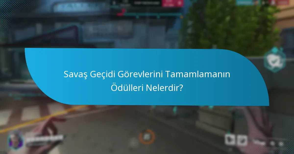Savaş Geçidi ödüllerini en üst düzeye çıkarmak için hangi stratejiler kullanılabilir?