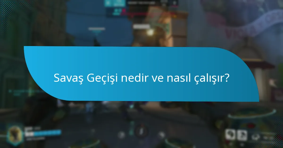 Oyuncular savaş geçişi aracılığıyla hangi ödülleri kazanabilir?
