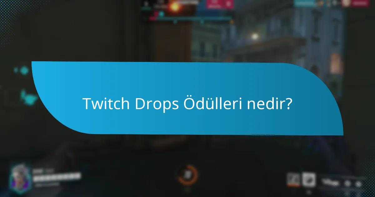 Twitch Drops, diğer ödül sistemleriyle nasıl karşılaştırılır?