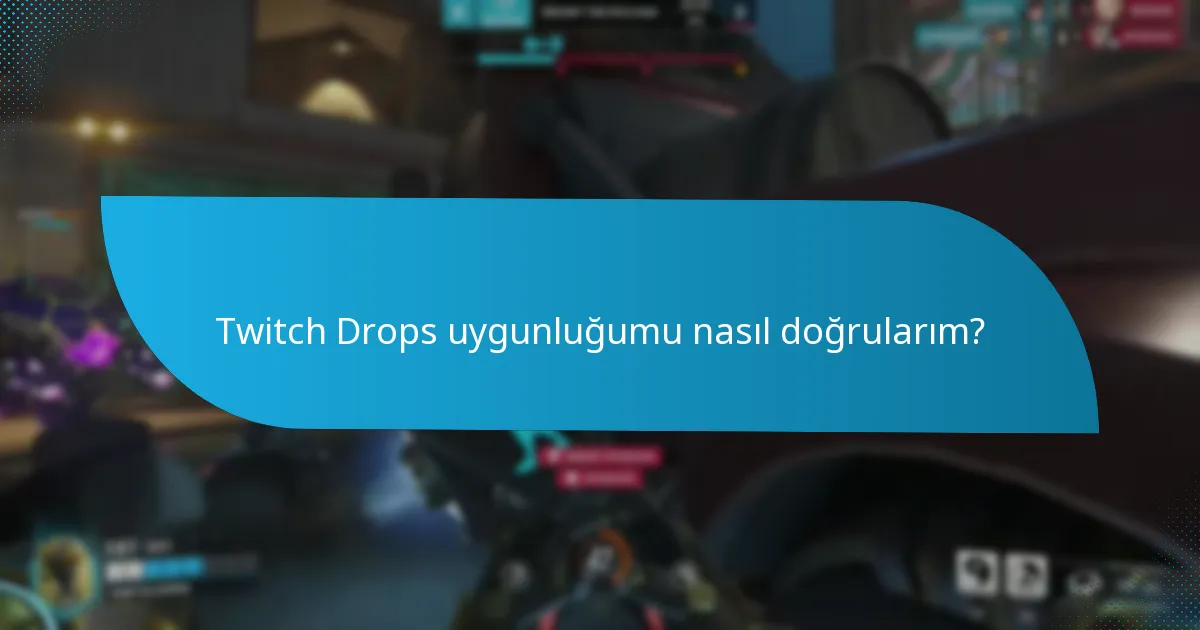 Twitch Drops’tan hangi ödülleri bekleyebilirim?